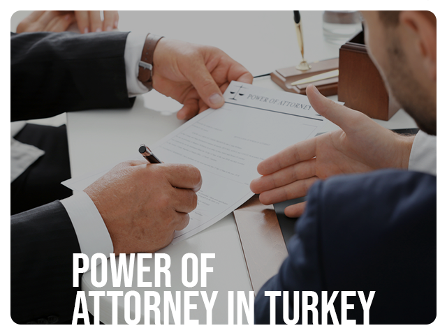 Power of Attorney in Turkey